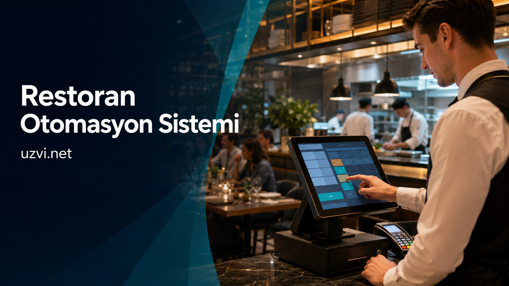 Restoran Otomasyon Sistemi İle Hızlı, Kontrollü ve Verimli Restoran Yönetimi